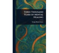 Three Thousand Years of Mental Healing
