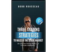 Three Trading Strategies to Master the Stock Market