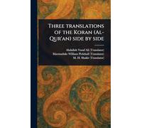 Three Translations of the Koran (Al-Qur'an) Side by Side