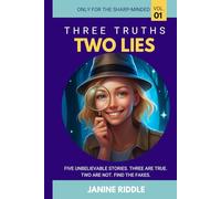 Three Truths, Two Lies: Five unbelievable stories. Three are true. Two are not. Find the fakes!