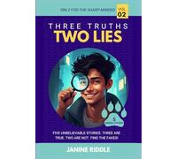 Three Truths, Two Lies - Volume 2 (5 Animal Stories): Five unbelievable stories. Three are true. Two are not. Find the fakes!