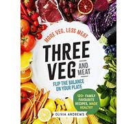 Three Veg and Meat: More veg, less meat; flip the balance on your plate
