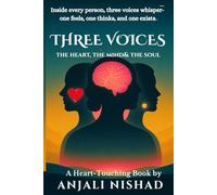 Three Voices: The Heart, The Mind & The Soul (Three Voices Series)