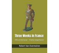 Three Weeks In France: A life cut short by war - A family changed forever
