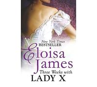 Three Weeks With Lady X (Desperate Duchesses by the Numbers)
