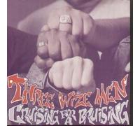 THREE WIZE MEN - THREE WIZE MEN / CRUISING FOR A BRUISING