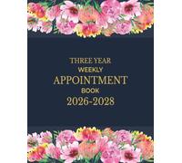 Three Year Weekly Appointment Book 2026-2028: Minimalist 36 Months Planner | Hourly Scheduling with 15 Minute Increment | Daily Focus, Space for To-Do & Note | 8 a.m. to 9 p.m.