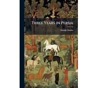 Three Years in Persia