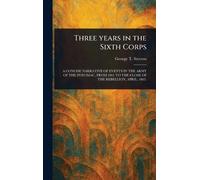 Three Years in the Sixth Corps