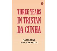 Three Years in Tristan da Cunha