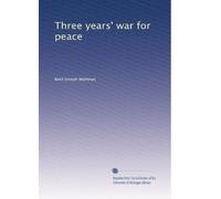 Three Years' War for Peace