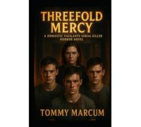 Threefold Mercy: A Domestic Vigilante Serial Killer Horror Novel