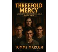 Threefold Mercy: A Domestic Vigilante Serial Killer Horror Novel
