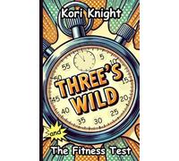 Three's Wild Series and The Fitness Test: Book 2