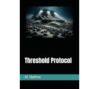 Threshold Protocol (The Architecture of Control)