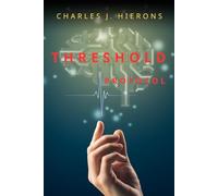 THRESHOLD Protocol (The Deep State Files)