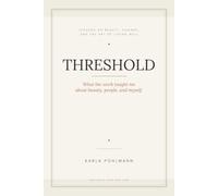 THRESHOLD: What the work taught me about beauty, people, and myself.