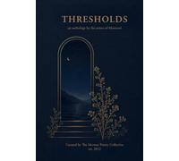 Thresholds: An Anthology by the Artists of Montréal
