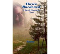 Thrice Burdened: 1 (The Darth Chronicles)