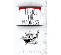 Thrice the Madness: A Prequel