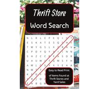 Thrift Store Word Search: Easy to Read Print of Items Found at Thrift Stores, Yard Sales and Garage Sales | 6x9 | 110 Pages | Humor and Relaxation for Adults and Seniors (Thrifting Puzzles)