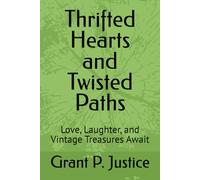Thrifted Hearts and Twisted Paths: Love, Laughter, and Vintage Treasures Await
