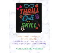 Thrill, Chill and Skill: A Daily Planner
