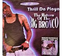 Thrill Da Playa - The return of the big Bronco (UK Import)