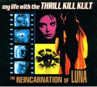 Thrill Kill Kult - The Reincarnation of Luna