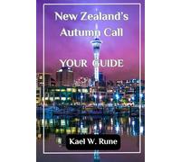 Thrill of the Fall: New Zealand’s Autumn Call: Guide to Exploring Queenstown