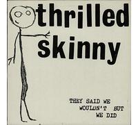 Thrilled Skinny - THEY SAID WE WOULDN'T BUT WE DID LP UK HUNCHBACK 1989