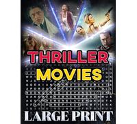 Thriller Movie Word Search (Large Print): 100 suspense-filled puzzles - 2,000 hidden words • solutions provided (U.S. Movie Word Search Collection)