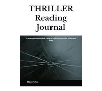 Thriller Reading Journal: A Mystery and Suspense Book Tracker to Log Reviews, Thoughts, Ratings, and More