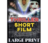 Thriller Short Film Word Search (Large Print): 100 suspense-filled puzzles - 2,000 hidden words • answer key inside (U.S. Short Film Word Search Series)