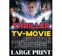 Thriller TV Movie Word Search (Large Print): 100 suspense puzzles - 2,000 hidden words • answer key inside (U.S. TV Movie Word Search Series)