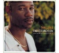 Thriller U - Endless Vacation:Best of
