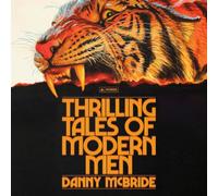 Thrilling Tales of Modern Men: Stories