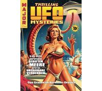 THRILLING UFO MYSTERIES: Das Grauen im Bermuda-Dreieck 01 (Major Dimes)