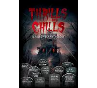 Thrills and Chills: A Halloween Anthology