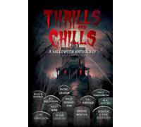 Thrills and Chills: A Halloween Anthology