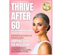 Thrive After 60: Intermittent Fasting for Hormonal Balance, Energy, and Lasting Vitality in Women
