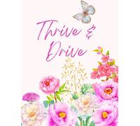 Thrive & Drive: The Hustler's Logbook