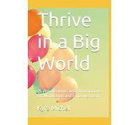 Thrive in a Big World: 25 Visualizations with Affirmations for Motivation and Empowerment