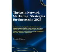Thrive in Network Marketing: Strategies for Success in 2025