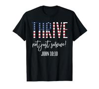 Thrive Not Just Survive John 10:10 Bible Passage Bandera de Estados Unidos Camiseta gráfica económica