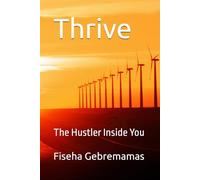 Thrive: The Hustler Inside You