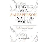 Thriving as a Salesperson in a Loud World: The Introvert's Advantage