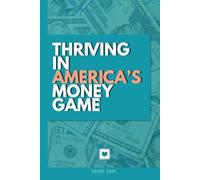 Thriving in America's Money Game