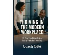 Thriving in the Modern Workplace