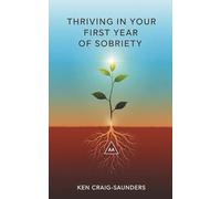 Thriving In Your First Year of Sobriety
